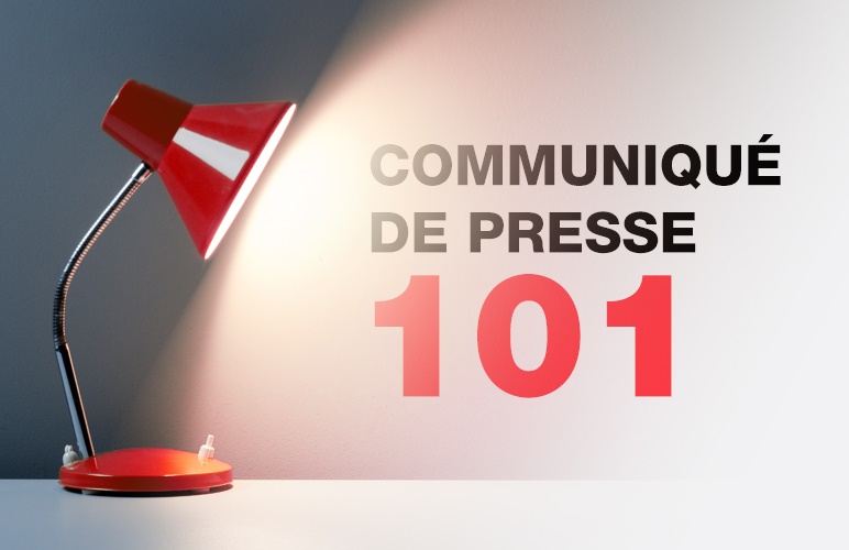 Comment tirer le meilleur parti de votre communiqué de presse